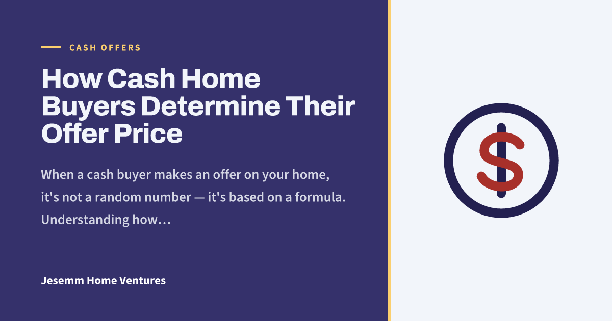 How Cash Home Buyers Determine Their Offer Price